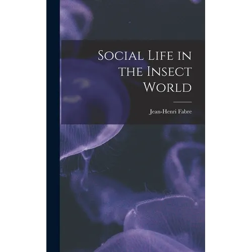 Social Life in the Insect World - Hardcover