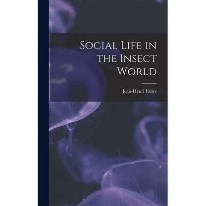 Social Life in the Insect World - Hardcover