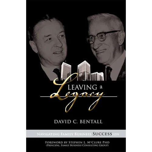 Leaving a Legacy: Navigating Family Businesses Succession - Hardcover