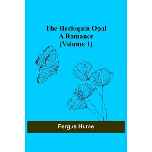The Harlequin Opal: A Romance (Volume 1) - Paperback
