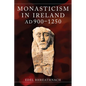 Monasticism in Ireland, AD 900-1250 - Hardcover