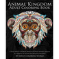 Animal Kingdom: Adult Coloring Book: A Huge Adult Coloring Book of 60 Wild Animal Designs in a Variety of Styles and Detailed Patterns - Paperback