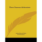 Three Famous Alchemists - Paperback