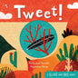 Tweet! - Board Book