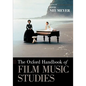 The Oxford Handbook of Film Music Studies - Paperback