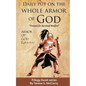 Daily put on the whole armor of God: Dress for Spiritual Warfare - Paperback
