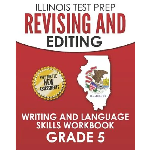 ILLINOIS TEST PREP Revising and Editing Grade 5: Writing and Language Skills Workbook - Paperback