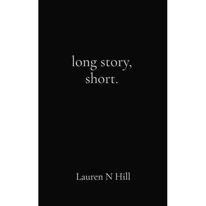 long story, short.: Lauren Hill - Paperback