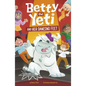 Betty the Yeti and Her Dancing Feet - Hardcover