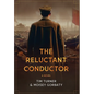 The Reluctant Conductor - Hardcover