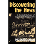 Discovering the News: A Social History of American Newspapers - Paperback