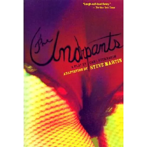 The Underpants: A Play by Carl Sternheim - Paperback