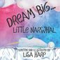 Dream Big, Little Narwhal - Paperback