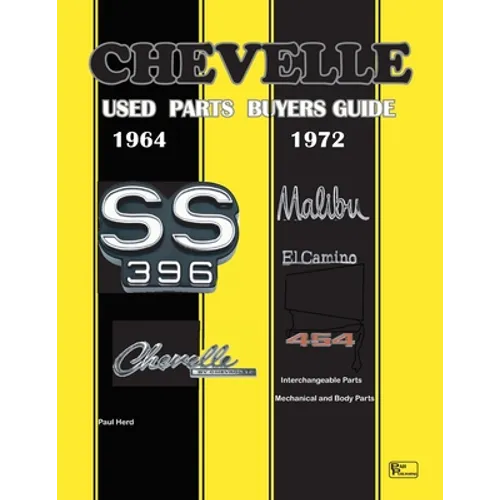 Chevelle Used Parts Buyers Guide 1964-1972: Interchangeable Parts - Paperback
