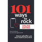 101 Ways to Rock Online Dating: How to find love (or not) in the digital world! - Paperback