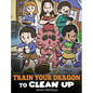 Train Your Dragon to Clean Up: A Story to Teach Kids to Clean Up Their Own Messes and Pick Up After Themselves - Hardcover
