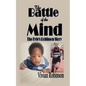 The Battle of the Mind: The Kyle Robinson Story - Paperback