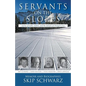 Servants on the Slopes: Stories of Faith, Failure, and the Miracle of Changed Lives - Paperback