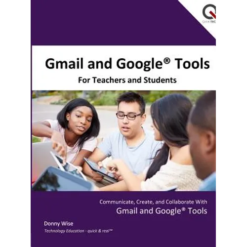 Gmail and Google Tools for Teachers and Students - Paperback