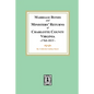 Marriage Bonds and Ministers' Returns of Charlotte County, Virginia, 1764-1815 - Paperback