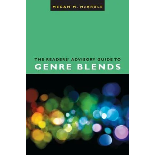 The Readers' Advisory Guide to Genre Blends - Paperback