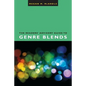 The Readers' Advisory Guide to Genre Blends - Paperback