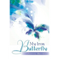 My Iron Butterfly - Paperback