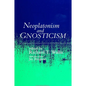 Neoplatonism and Gnosticism - Paperback