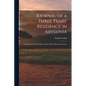 Journal of a Three Years' Residence in Abyssinia: In Furtherance of the Objects of the Church Missionary Society - Paperback