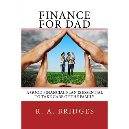 Finance for Dad: Financial Planning Manual - Paperback