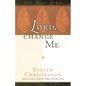 Lord, Change Me - Paperback
