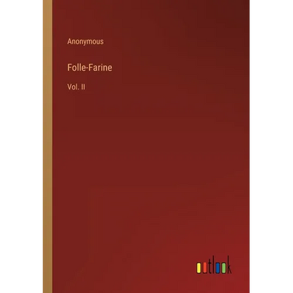 Folle-Farine: Vol. II - Paperback