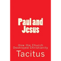 Paul and Jesus: How the Church Destroyed Christianity - Paperback