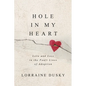 Hole in My Heart: Love and Loss in the Fault Lines of Adoption - Paperback
