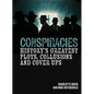 Conspiracies: History's Greatest Plots, Collusions and Cover Ups - Hardcover