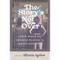 The Story's Not Over: Jewish Women and Embodied Selfhood in Graphic Narratives - Paperback