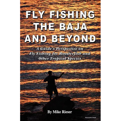 Fly Fishing the Baja and Beyond - Paperback