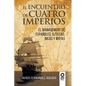 El encuentro de cuatro imperios - Paperback