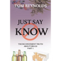 Just Say Know: The Inconvenient Truth About Drugs - Paperback