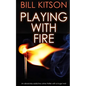 PLAYING WITH FIRE an absolutely addictive crime thriller with a huge twist - Paperback
