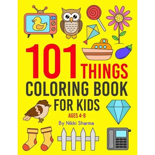 101 Things: Coloring Book for Kids ages 4-8 - Paperback