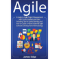 Agile: A Guide to Agile Project Management with Scrum, Kanban, and Lean, Including Tips for Sprint Planning and How to Create a Hybrid Waterfall Agile - Hardcover