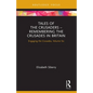 Tales of the Crusaders - Remembering the Crusades in Britain: Engaging the Crusades, Volume Six - Paperback