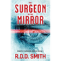 The Surgeon in the Mirror: An original science fiction medical thriller - Paperback