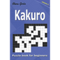 Kakuro puzzle book for beginners.: 200 Cross Sums puzzles. 2 Grid Sizes (Volume 1). - Paperback