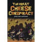 The Great Cheese Conspiracy - Paperback