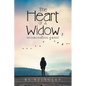 The Heart of a Widow: Overcoming Grief - Paperback