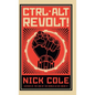 CTRL ALT Revolt! - Hardcover