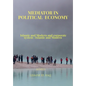 Mediator In Political Economy: Islamic and Modern and Corporate System: Islamic and Modern - Paperback