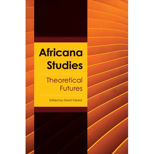 Africana Studies: Theoretical Futures - Hardcover